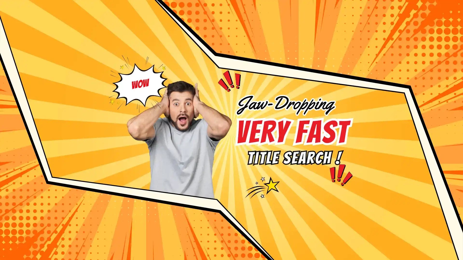 Comic-style promotional banner with ’Jaw-Dropping VERY FAST’ text and retro sunburst design elements.