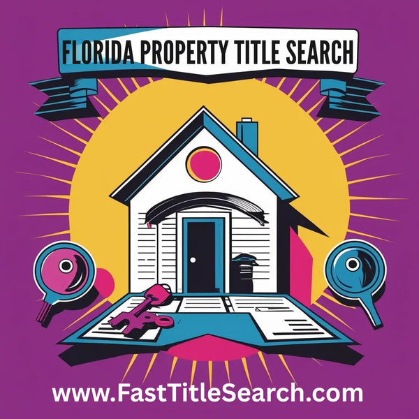 Florida Property Fast Title Search