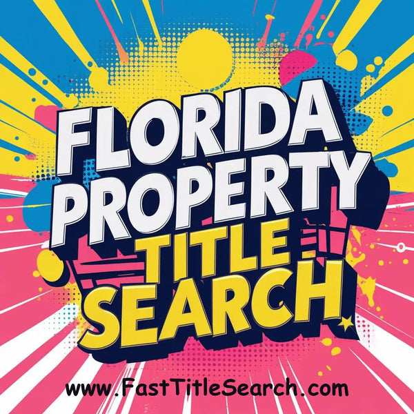 Florida Property Fast Title Search