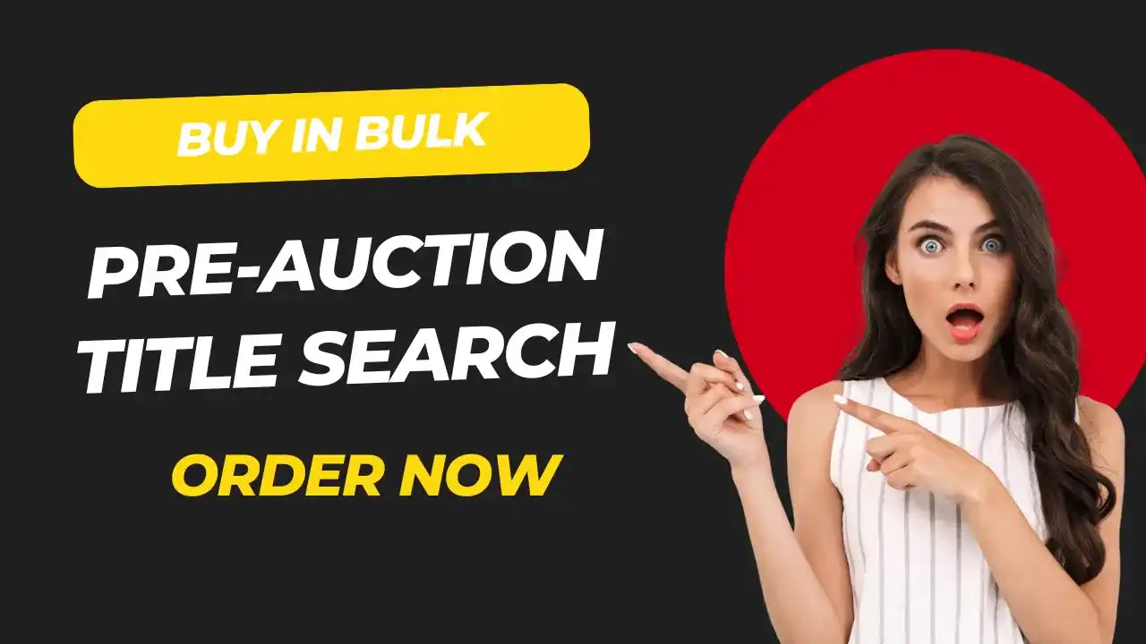 Advertisement banner for pre-auction title search services with ’Buy in Bulk’ and ’Order Now’ text.