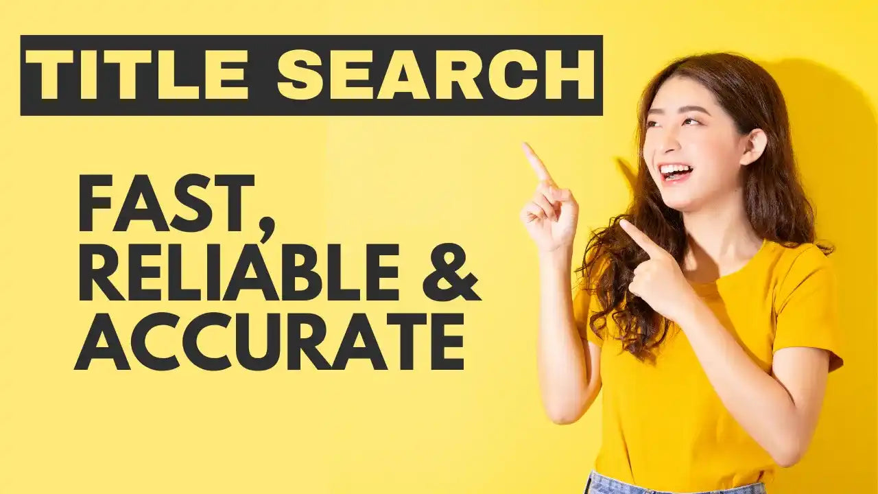 Advertisement for title search services featuring text ’Fast, Reliable & Accurate’ on a yellow background.